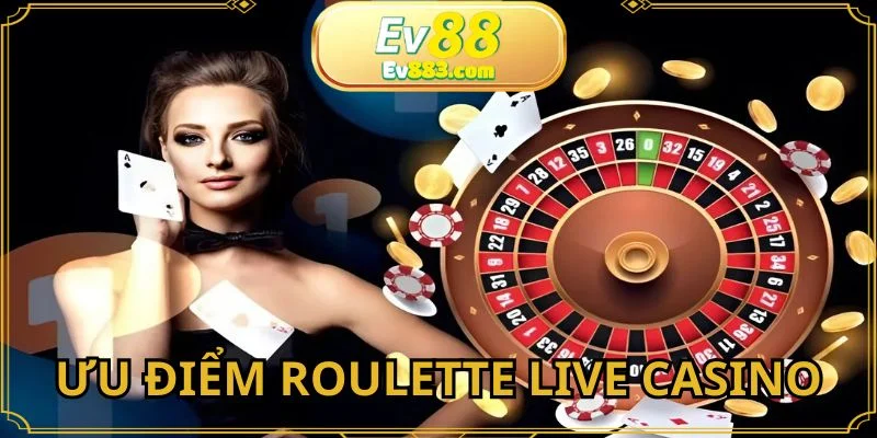 Điểm nổi trội có mặt tại game Roulette live casino