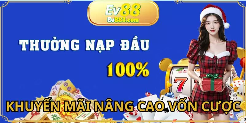 Khuyến mãi EV88 giúp nâng cao vốn cược