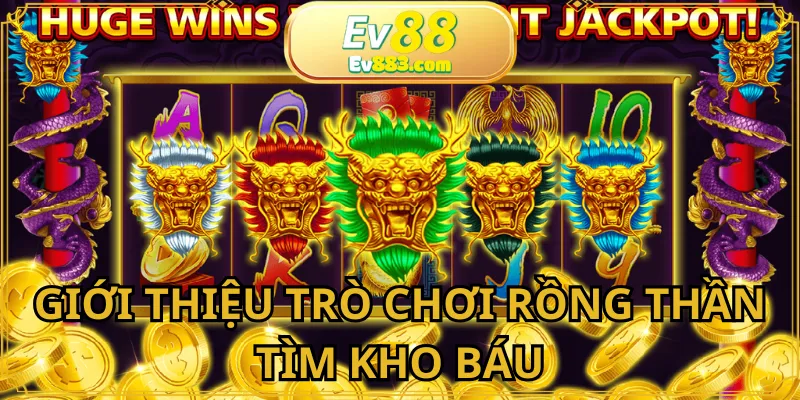 Rồng thần tìm kho báu là tựa game nổ hũ mới nhất