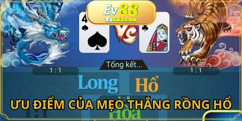 Ưu điểm khi áp dụng mẹo thắng Rồng hổ trong game