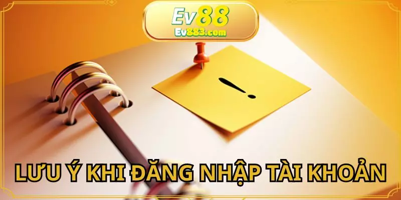 Một số lưu ý cho người chơi khi sign in vào tài khoản